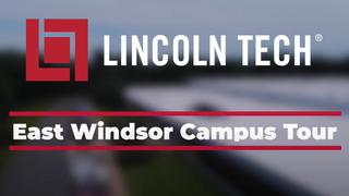 A virtual tour of Lincoln Tech's East Windsor campus